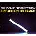 Glass: Einstein on the Beach (1993 Recording)