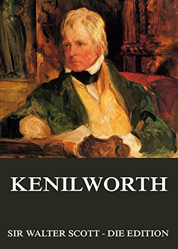 Kenilworth: Vollständige Ausgabe (German Edition)