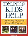 Helping Kids Help: Organizing Successful Charitable Projects