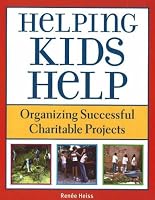 Helping Kids Help: Organizing Successful Charitable Projects