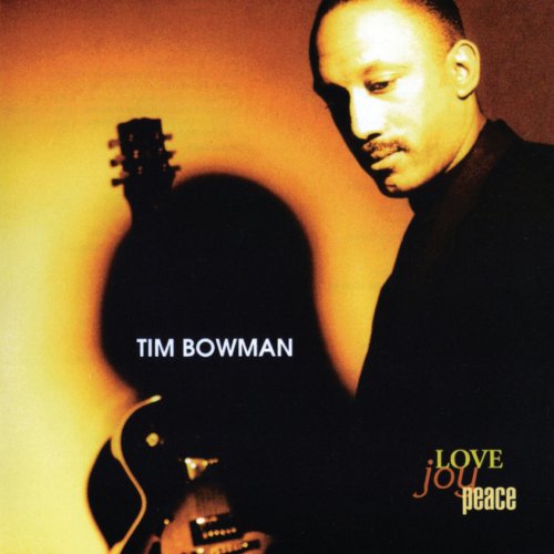 Tim Bowman - Love Joy Peace - Zortam Music
