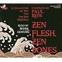 Zen Flesh, Zen Bones: A Collection of Zen and Pre-Zen Writings