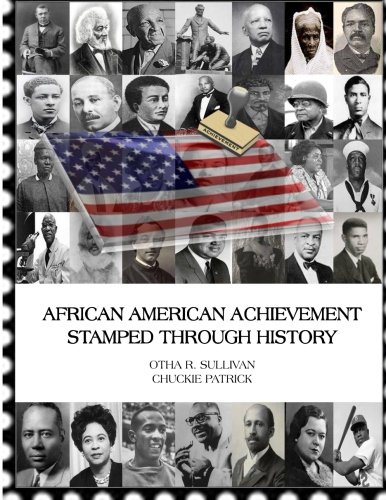 African American Achievement Stamped Through History, by Dr. Otha Richard Sullivan