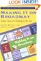 Making It on Broadway: Actors' Tales of Climbing to the Top