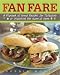Fan Fare: A Playbook of Great Recipes for Tailgating or Watching the Game at Home
