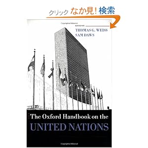 【クリックでお店のこの商品のページへ】The Oxford Handbook on the United Nations (Oxford Handbooks): Sam Daws, Thomas G. Weiss: 洋書
