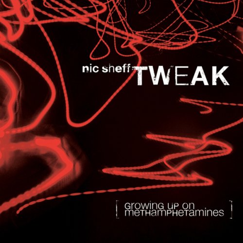 Tweak: Growing Up on Methamphetamines (Unabridged)