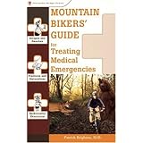 Mountain Bikers' Guide to Treating Medical Emergencies (Treating Medical Emergencies - Menasha)