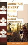 More details of book titled: Mountain Bikers' Guide to Treating Medical Emergencies (Treating Medical Emergencies - Menasha)