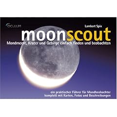 moonscout. Mondmeere, Krater und Gebirge einfach finden und beobachten (Spiralbuch)