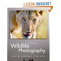 Wildlife Photography: On Safari with your DSLR: Equipment, Techniques, Workflow