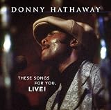 These Songs For You, Live!