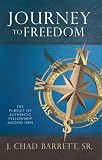 Journey to Freedom: The Pursuit of Authentic Fellowship among Men