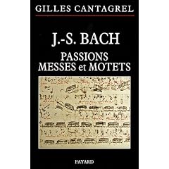 J.-S. Bach : Passions, messes et motets