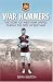 War Hammers: The Story of West Ham United FC During the First World War