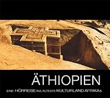 �thiopien - Eine H�rreise ins �lteste Kulturland Afrikas
