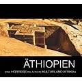 �thiopien - Eine H�rreise ins �lteste Kulturland Afrikas