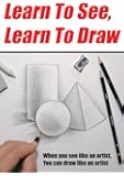 Learn To See, Learn To Draw