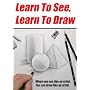 Learn To See, Learn To Draw