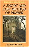 A short and easy method of prayer