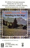 So Jodelt � s In Den Bergen ~ Yodeling In The Alps ( Audio Casse...