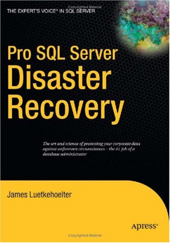 Pro SQL Server Disaster Recovery (Kindle Edition)