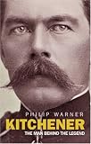 Kitchener: The Man Behind the Legend (Cassell Military Paperbacks)