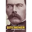 Kitchener: The Man Behind the Legend