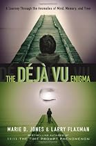 Cover for "The Déjà vu Enigma: A Journey Through the Anomalies of Mind, Memory and Time 	 The Déjà vu Enigma"