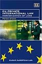 EU Private International Law: Harmonization of Laws (Elgar European Law Series)