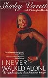 I Never Walked Alone: The Autobiography of an American Singer