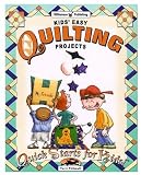 Kids Easy Quilting Projects (Quick Starts for Kids!)