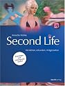 Second Life: Verstehen, erkunden, mitgestalten