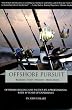 Offshore Pursuit A Guide to Fishing Atlantic Blue Water