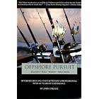 Click here to buy Offshore Pursuit: A Guide to Fishing Atlantic Blue Water by  John Unkart.
