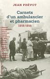 Carnet d'un ambulancier et pharmacien : De la bataille de Quennevi�res aux combats du Soissonnais 1915-1918