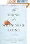 The Sound of a Wild Snail Eating