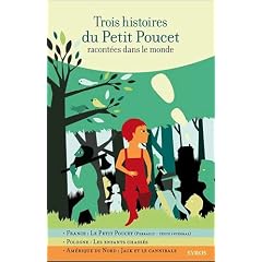 Trois histoires du petit Poucet : Racont�es dans le monde