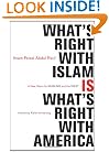 What's Right with Islam: A New Vision for Muslims and the West