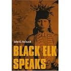 Click here to buy Black Elk Speaks, New Edition by  John G. Neihardt.