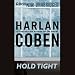 Books : Hold Tight (Unabridged)