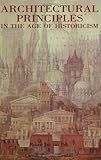 Architectural principles in the age of historicism