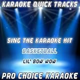 Karaoke Quick Tracks : Basketball (Karaoke Version) (Originally Performed By Lil' Bow Wow)