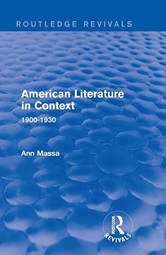 American Literature in Context: 1900-1930 (Routledge Revivals: American Literature in Context)