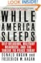 While America Sleeps: Self-Delusion, Military Weakness, and the Threat to Peace Today
