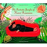 The Fantastic Jungles of Henri Rousseau