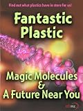 Fantastic Plastic
