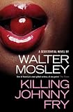 Killing Johnny Fry: A Sexistential Novel