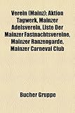 Verein (Mainz): Aktion Tagwerk, Mainzer Adelsverein, Liste Der Mainzer Fastnachtsvereine, Mainzer Ranzengarde, Mainzer Carneval Club-