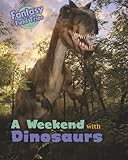 A weekend with dinosaurs